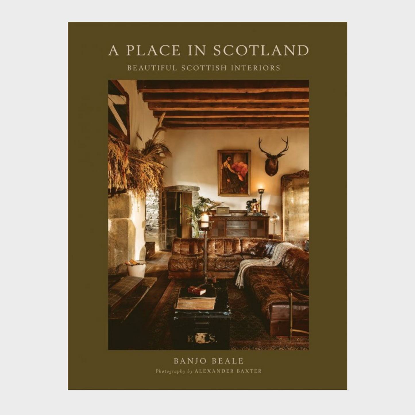 A Place in Scotland : Beautiful Scottish Interiors